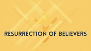 Image result for resurrection of believers