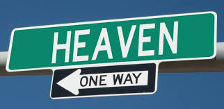 Image result for only one way to heaven